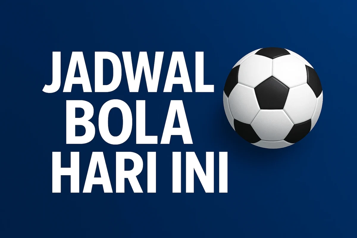 Jadwal Bola Hari Ini | Malam Ini 5 Juni 2025 Terbaru